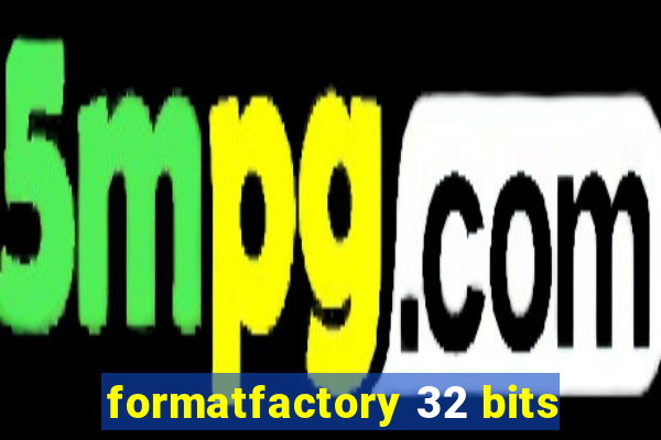 formatfactory 32 bits